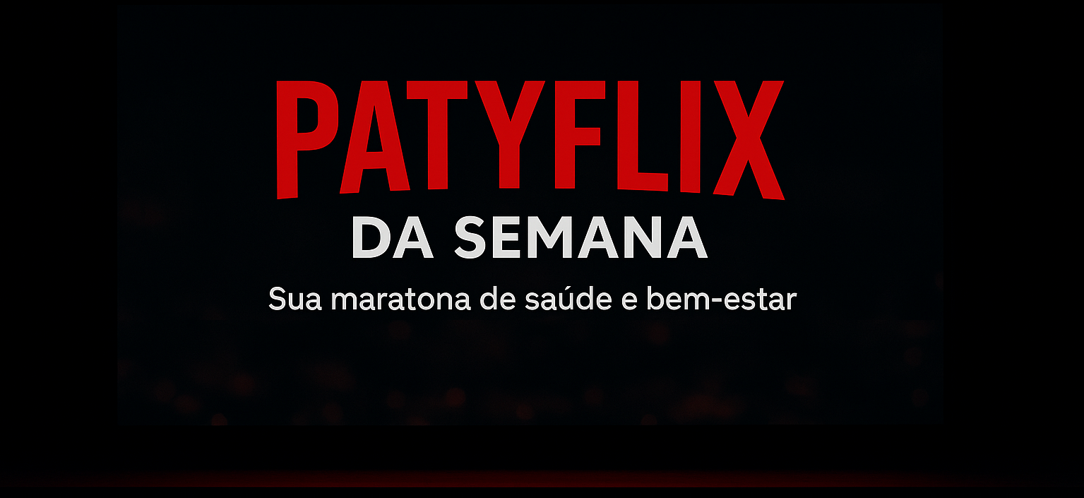 Patyflix — banner da edição com frase de impacto